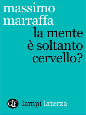 cover image of La mente è soltanto cervello?